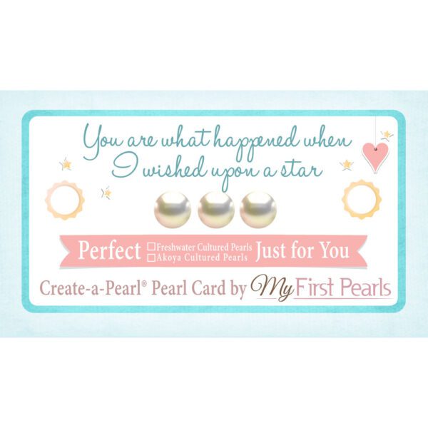 Freshwater and Akoya Create-A-Pearl® You are What Happened When I Wished Upon a Star Pearl Card