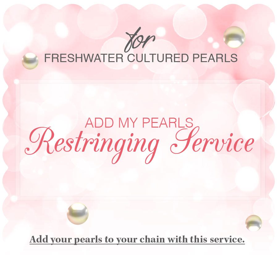 Add my pearls restringing service for Freshwater cultured pearls.